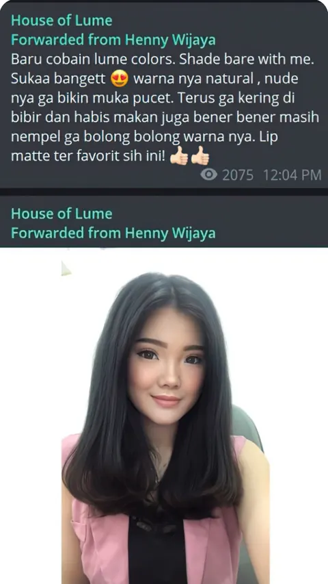Testimoni Telegram dari Henny Wijaya: Baru cobain lume colors. Shade bare with me. Sukaa bangett, warna nya natural, nude nya ga bikin muka pucet. Terus ga kering di bibir dan habis makan juga bener bener masih nempel ga bolong bolong warna nya. Lip matte ter favorit sih ini!